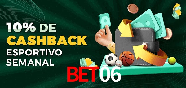 10% de bônus de cashback na bet06